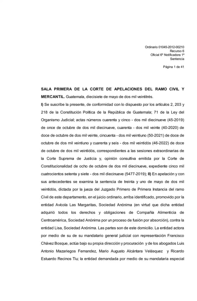 La Sala Primera de la Corte de Apelaciones confirmó la sentencia que declaró sin lugar la demanda de daños y perjuicios de Avícola Las Margaritas, S.A. contra Lisa, S.A., al no haberse probado la existencia del daño sufrido.