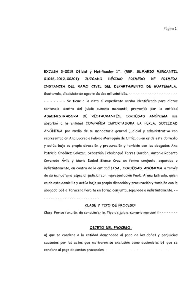 El Juzgado Décimo Primero del Ramo Civil de Guatemala declaró sin lugar la demanda de daños y perjuicios de Administradora de Restaurantes contra Lisa, S.A. por considerar prematura la reclamación al no estar firme la exclusión como accionista.