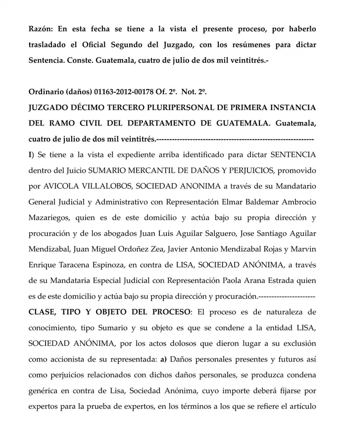 El Juzgado Décimo Tercero Civil de Guatemala declaró sin lugar la demanda de daños y perjuicios de Avícola Villalobos, S.A. contra Lisa, S.A., al no acreditarse que Lisa causara directamente los daños alegados por Q94,410,079.60.