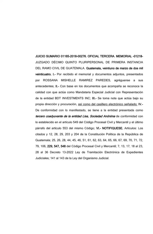 El Juzgado Décimo Quinto de Primera Instancia Civil admitió a BDT Investments Inc. como tercero coadyuvante de Lisa, S.A. en juicio sumario promovido por Administradora de Restaurantes, S.A.