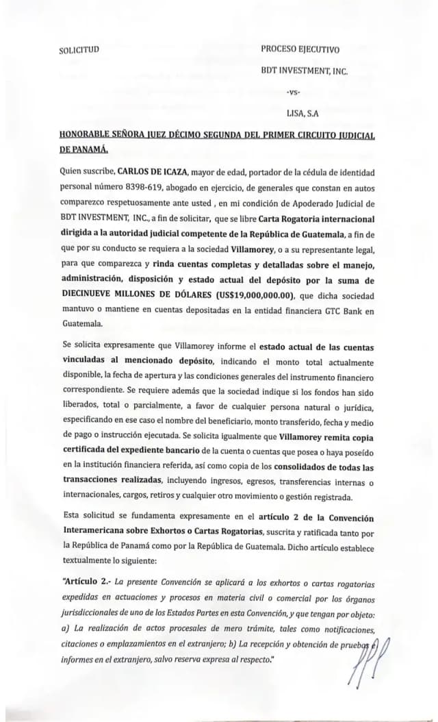 BDT asks the Twelfth Civil Court to issue a letter rogatory to Guatemala compelling Villamorey to disclose the handling and current status of the $19,000,000.00 deposit at GTC Bank.