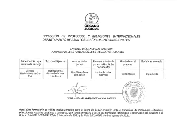 La Dirección de Protocolo del Órgano Judicial autoriza a la apoderada de Lisa, S.A. a retirar ante el Ministerio de Relaciones Exteriores los documentos para notificar a Juan Luis Bosch por vía diplomática en Guatemala.